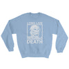 Long Live Death // Crewneck Sweater