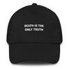 Death Is The Only Truth // Unstructured Cotton Twill Hat